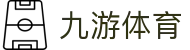 九游体育 (中国)官方网站-官网入口-JIUYOUSPORTS